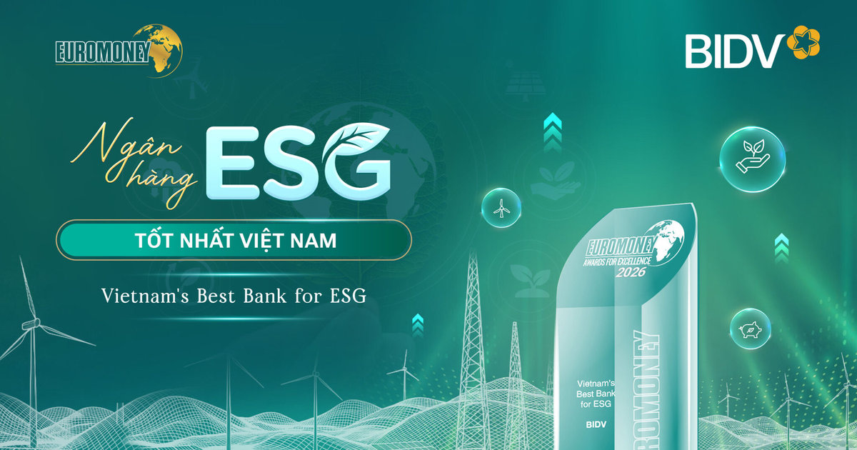 BIDV nhận giải "Ngân hàng ESG tốt nhất Việt Nam" từ Euromoney