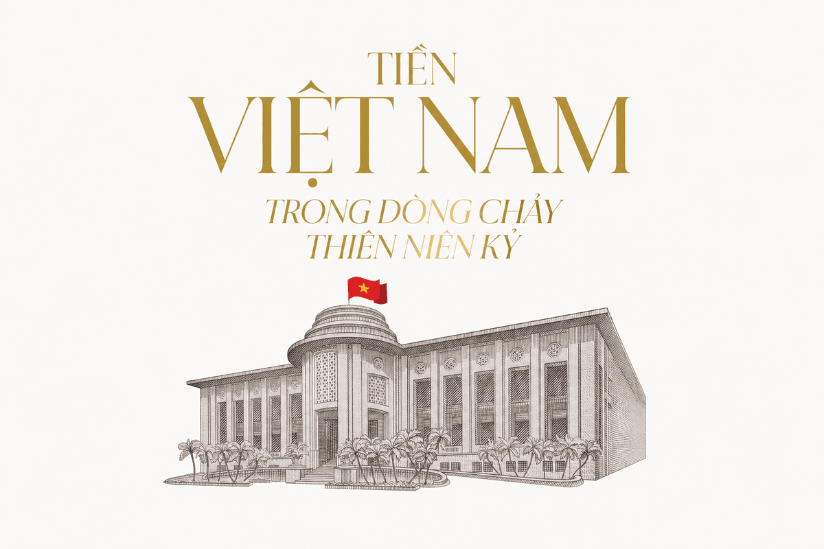 Tiền Việt Nam trong dòng chảy thiên niên kỷ