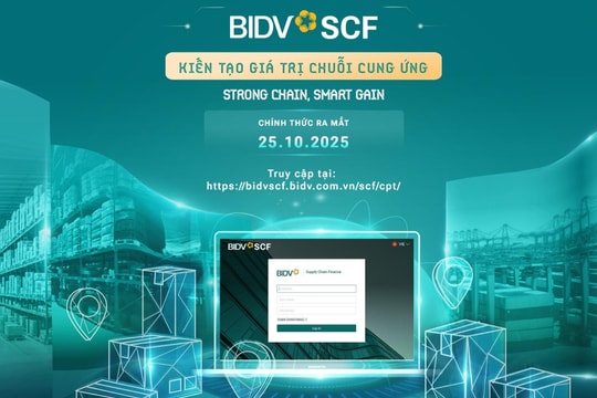 BIDV SCF - Giải pháp kiến tạo giá trị chuỗi cung ứng cho doanh nghiệp