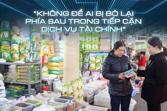 "Không để ai bị bỏ lại phía sau trong tiếp cận dịch vụ tài chính"