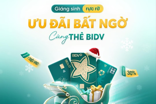 Giáng sinh rực rỡ - Ưu đãi bất ngờ cùng thẻ BIDV