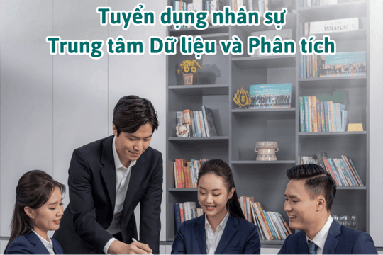BIDV tuyển dụng nhân sự Trung tâm Dữ liệu và Phân tích
