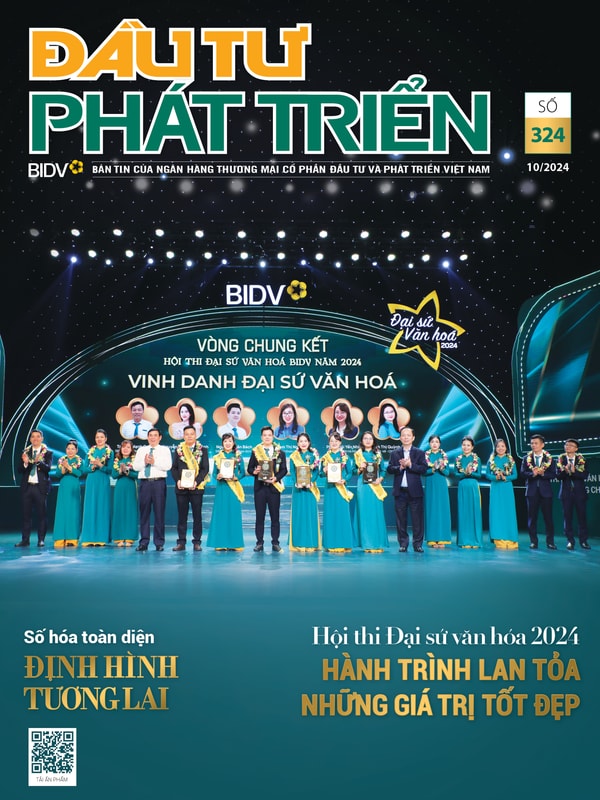 Đầu tư phát triển Số 324 (tháng 10.2024)