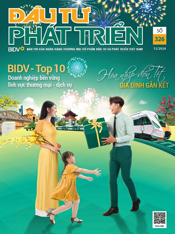Đầu tư phát triển Số 326 (tháng 12.2024)