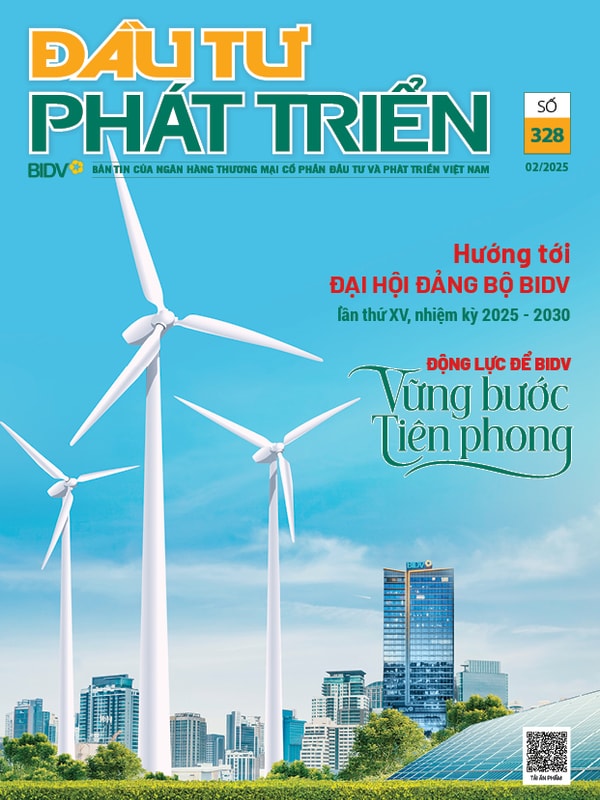 Đầu tư phát triển Số 328 (tháng 2.2025)