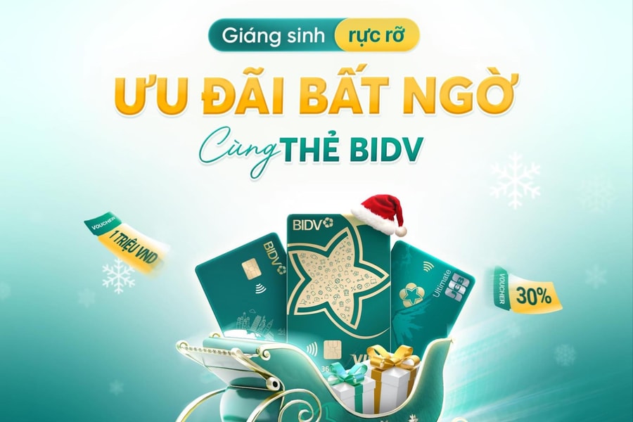 Giáng sinh rực rỡ - Ưu đãi bất ngờ cùng thẻ BIDV