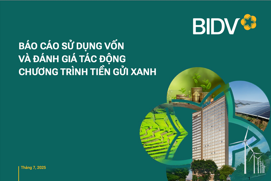 BIDV công bố báo cáo phân bổ vốn và đánh giá tác động môi trường chương trình tiền gửi xanh