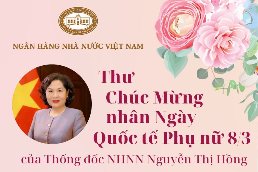 Thư chúc mừng nhân Ngày Quốc tế Phụ nữ 8/3 của Thống đốc Ngân hàng Nhà nước Việt Nam Nguyễn Thị Hồng