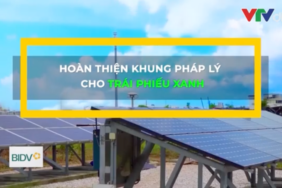 Hoàn thiện khung pháp lý cho trái phiếu xanh