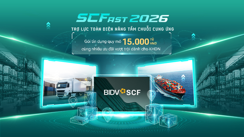 SCFast 2026 – Trợ lực toàn diện, nâng tầm doanh nghiệp trong chuỗi cung ứng